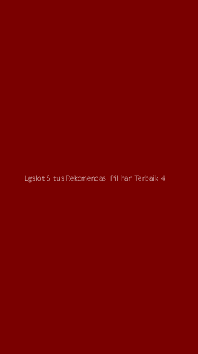 Tampilan Antarmuka Aplikasi Lgslot Situs Rekomendasi Pilihan Terbaik - 4