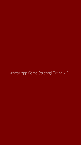 Tampilan Antarmuka Aplikasi Lgtoto App Game Strategi Terbaik - 3