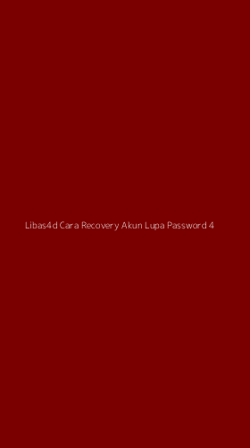 Tampilan Antarmuka Aplikasi Libas4d Cara Recovery Akun Lupa Password - 4