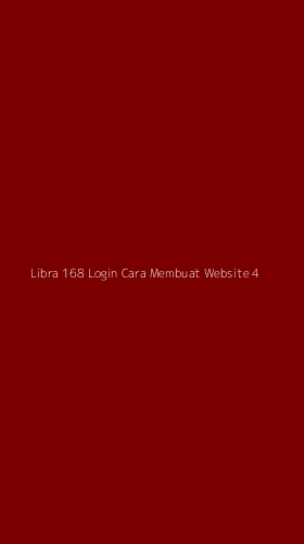 Tampilan Antarmuka Aplikasi Libra 168 Login Cara Membuat Website - 4