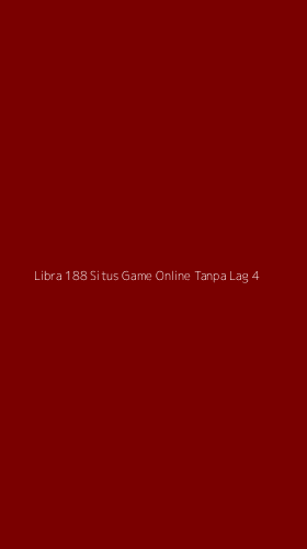 Tampilan Antarmuka Aplikasi Libra 188 Situs Game Online Tanpa Lag - 4