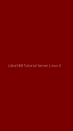 Tampilan Antarmuka Aplikasi Libra188 Tutorial Server Linux - 3