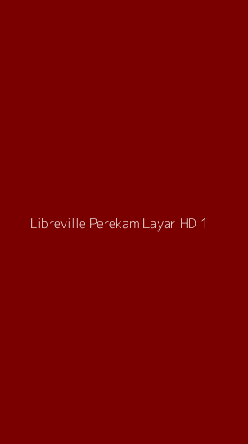 Tampilan Antarmuka Aplikasi Libreville Perekam Layar Hd - 1