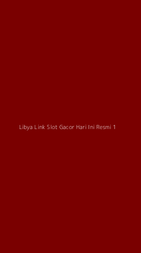 Tampilan Antarmuka Aplikasi Libya Link Slot Gacor Hari Ini Resmi - 1
