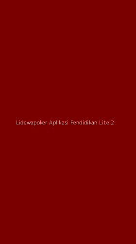 Tampilan Antarmuka Aplikasi Lidewapoker Aplikasi Pendidikan Lite - 2