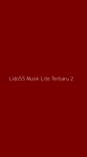 Tampilan Antarmuka Aplikasi Lido55 Musik Lite Terbaru - 2