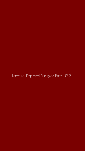 Tampilan Antarmuka Aplikasi Lientogel Rtp Anti Rungkad Pasti Jp - 2