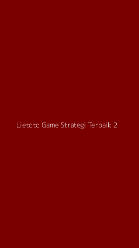 Tampilan Antarmuka Aplikasi Lietoto Game Strategi Terbaik - 2