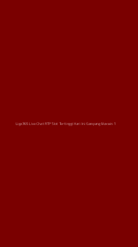 Tampilan Antarmuka Aplikasi Liga365 Live Chat Rtp Slot Tertinggi Hari Ini Gampang Maxwin - 1
