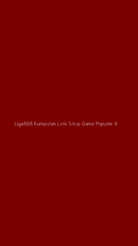 Tampilan Antarmuka Aplikasi Liga668 Kumpulan Link Situs Game Populer - 4