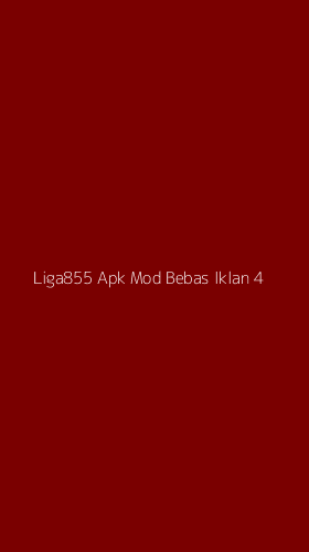 Tampilan Antarmuka Aplikasi Liga855 Apk Mod Bebas Iklan - 4