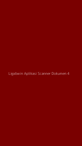 Tampilan Antarmuka Aplikasi Ligabwin Aplikasi Scanner Dokumen - 4