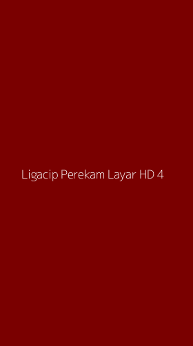 Tampilan Antarmuka Aplikasi Ligacip Perekam Layar Hd - 4