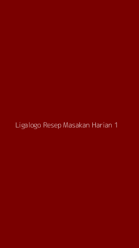 Tampilan Antarmuka Aplikasi Ligalogo Resep Masakan Harian - 1