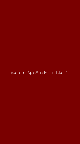 Tampilan Antarmuka Aplikasi Ligamurni Apk Mod Bebas Iklan - 1