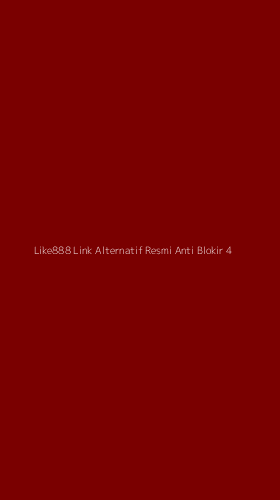 Tampilan Antarmuka Aplikasi Like888 Link Alternatif Resmi Anti Blokir - 4