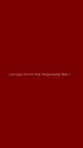 Tampilan Antarmuka Aplikasi Liketogel Online Alat Pengembang Web - 1