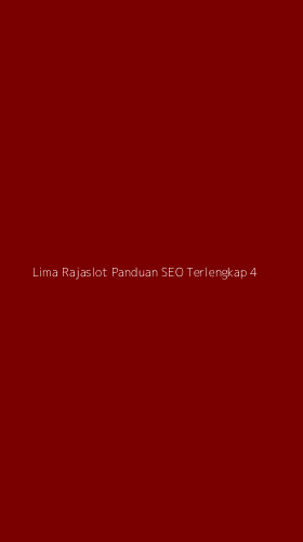 Tampilan Antarmuka Aplikasi Lima Rajaslot Panduan Seo Terlengkap - 4