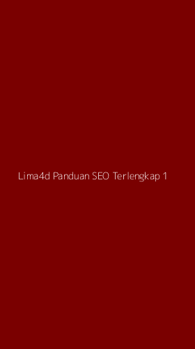 Tampilan Antarmuka Aplikasi Lima4d Panduan Seo Terlengkap - 1