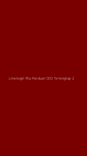 Tampilan Antarmuka Aplikasi Limetogel Rtp Panduan Seo Terlengkap - 2
