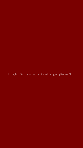 Tampilan Antarmuka Aplikasi Lineslot Daftar Member Baru Langsung Bonus - 3