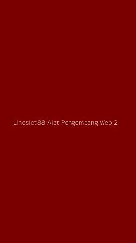 Tampilan Antarmuka Aplikasi Lineslot88 Alat Pengembang Web - 2