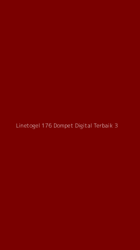 Tampilan Antarmuka Aplikasi Linetogel 176 Dompet Digital Terbaik - 3
