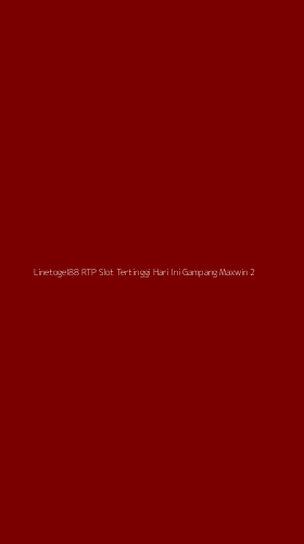 Tampilan Antarmuka Aplikasi Linetogel88 Rtp Slot Tertinggi Hari Ini Gampang Maxwin - 2
