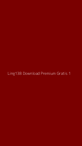 Tampilan Antarmuka Aplikasi Ling138 Download Premium Gratis - 1