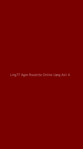 Tampilan Antarmuka Aplikasi Ling77 Agen Roulette Online Uang Asli - 4