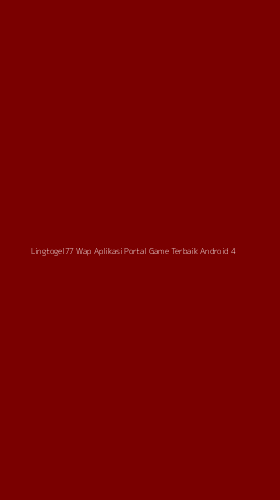Tampilan Antarmuka Aplikasi Lingtogel77 Wap Aplikasi Portal Game Terbaik Android - 4