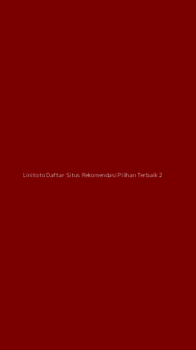 Tampilan Antarmuka Aplikasi Linitoto Daftar Situs Rekomendasi Pilihan Terbaik - 2
