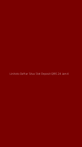 Tampilan Antarmuka Aplikasi Linitoto Daftar Situs Slot Deposit Qris 24 Jam - 4