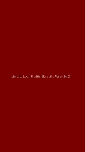 Tampilan Antarmuka Aplikasi Linitoto Login Prediksi Bola Jitu Malam Ini - 2