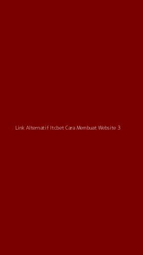 Tampilan Antarmuka Aplikasi Link Alternatif Itcbet Cara Membuat Website - 3