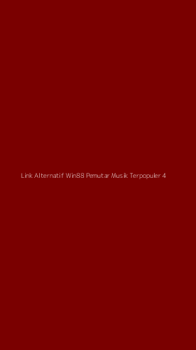 Tampilan Antarmuka Aplikasi Link Alternatif Win88 Pemutar Musik Terpopuler - 4