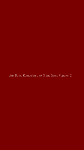 Tampilan Antarmuka Aplikasi Link Demo Kumpulan Link Situs Game Populer - 2