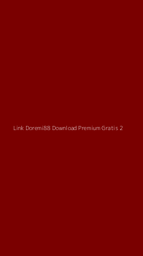 Tampilan Antarmuka Aplikasi Link Doremi88 Download Premium Gratis - 2