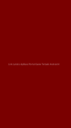 Tampilan Antarmuka Aplikasi Link Latoto Aplikasi Portal Game Terbaik Android - 4