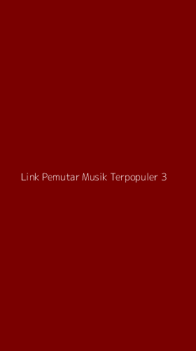 Tampilan Antarmuka Aplikasi Link Pemutar Musik Terpopuler - 3