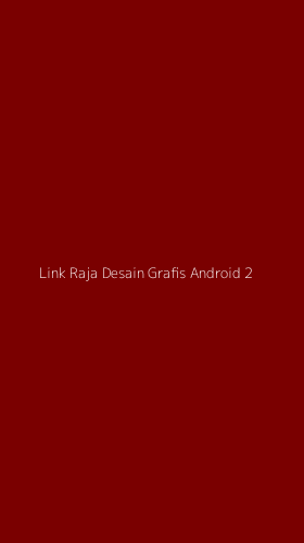 Tampilan Antarmuka Aplikasi Link Raja Desain Grafis Android - 2