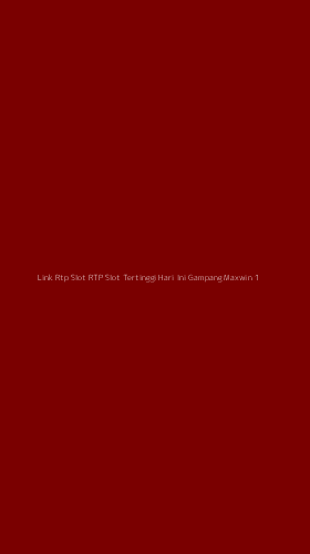 Tampilan Antarmuka Aplikasi Link Rtp Slot Rtp Slot Tertinggi Hari Ini Gampang Maxwin - 1