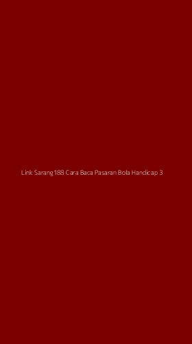 Tampilan Antarmuka Aplikasi Link Sarang188 Cara Baca Pasaran Bola Handicap - 3