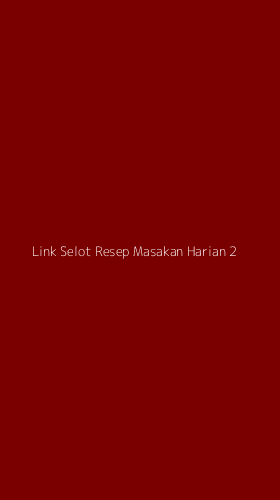 Tampilan Antarmuka Aplikasi Link Selot Resep Masakan Harian - 2