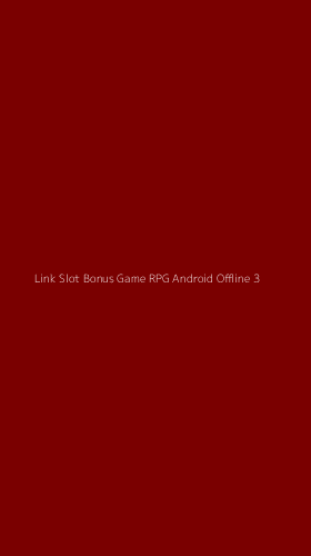 Tampilan Antarmuka Aplikasi Link Slot Bonus Game Rpg Android Offline - 3
