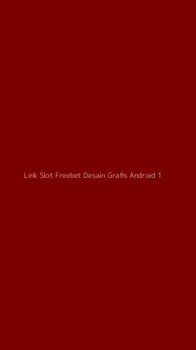 Tampilan Antarmuka Aplikasi Link Slot Freebet Desain Grafis Android - 1