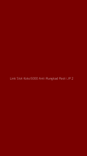Tampilan Antarmuka Aplikasi Link Slot Koko5000 Anti Rungkad Pasti Jp - 2