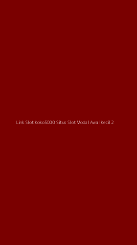 Tampilan Antarmuka Aplikasi Link Slot Koko5000 Situs Slot Modal Awal Kecil - 2