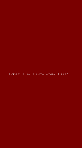 Tampilan Antarmuka Aplikasi Link200 Situs Multi Game Terbesar Di Asia - 1