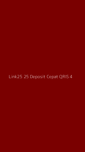 Tampilan Antarmuka Aplikasi Link25 25 Deposit Cepat Qris - 4